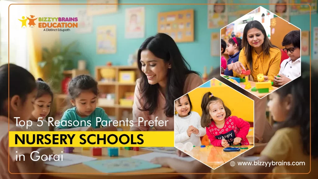 Top 5 Reasons Parents Prefer Nursery Schools in Gorai
