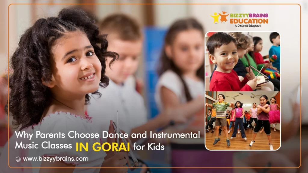Why Parents Choose Dance and Instrumental Music Classes in Gorai for Kids