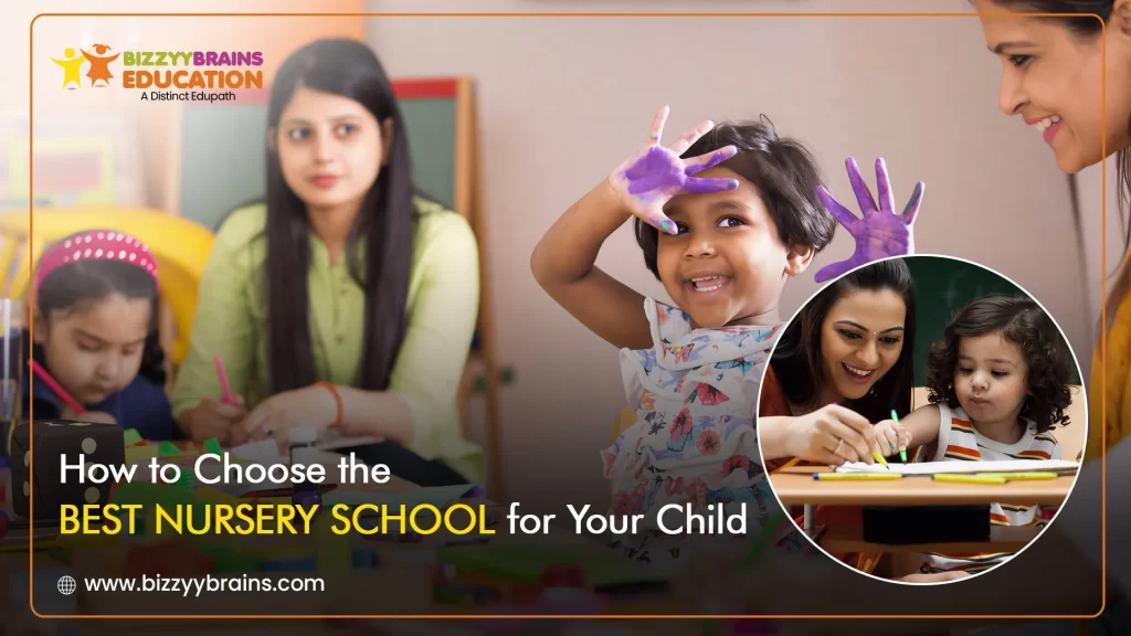 How to Choose the Best Nursery School for Your Child?