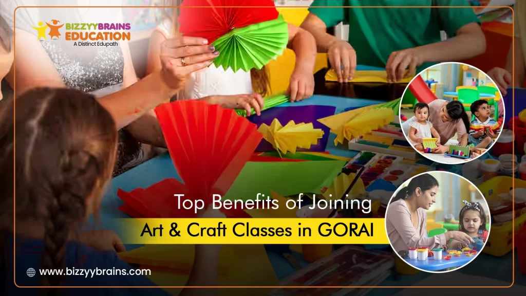 Top Benefits of Joining Art & Craft Classes in Gorai